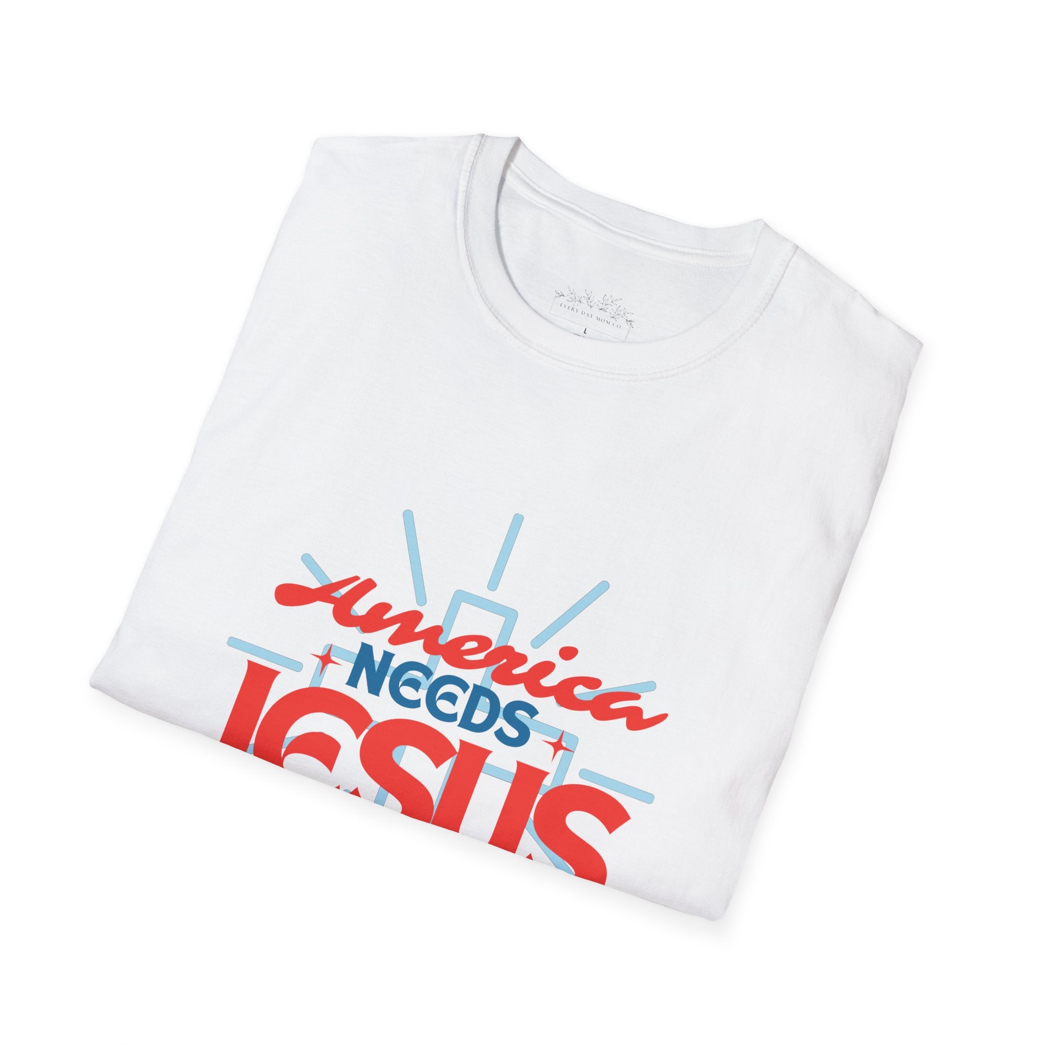 America Needs Jesus T-Shirt